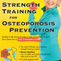 NEW! Free Mini-Workout Log for Your Safe Strength Training for Osteoporosis Prevention DVD!